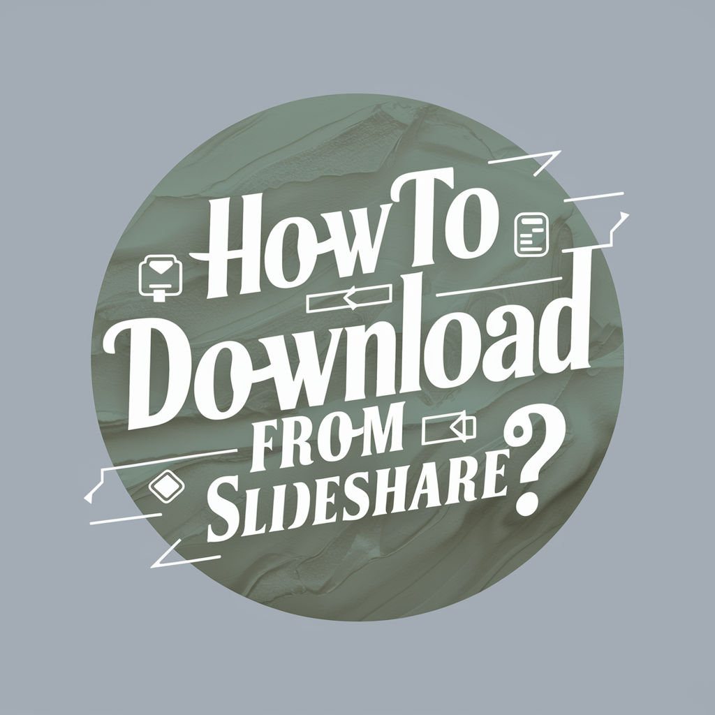Download from SlideShare